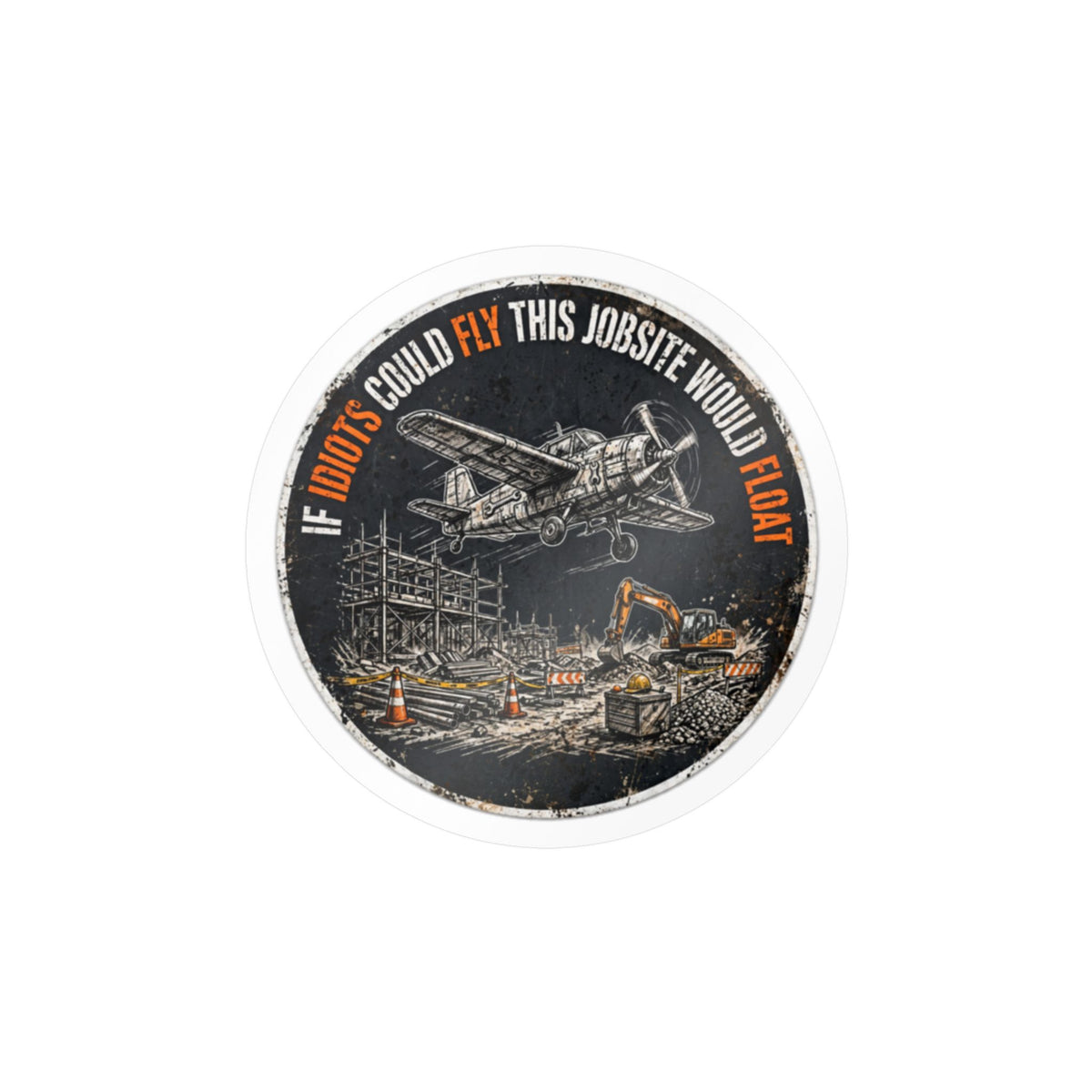 If Idiots Could Fly Hard Hat Sticker