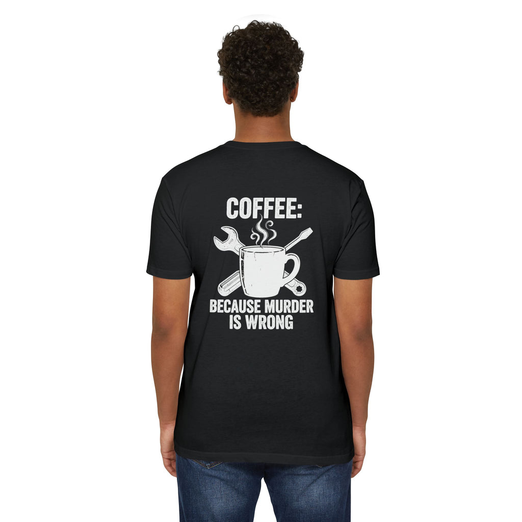 Coffee Because Murder Is Wrong