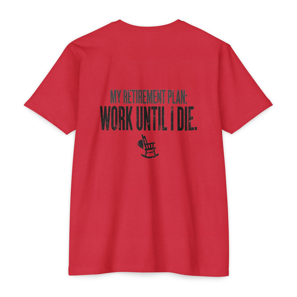 My Retirement Plan: Work Until I Die