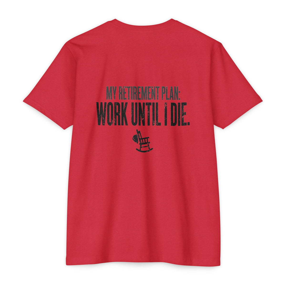 My Retirement Plan: Work Until I Die
