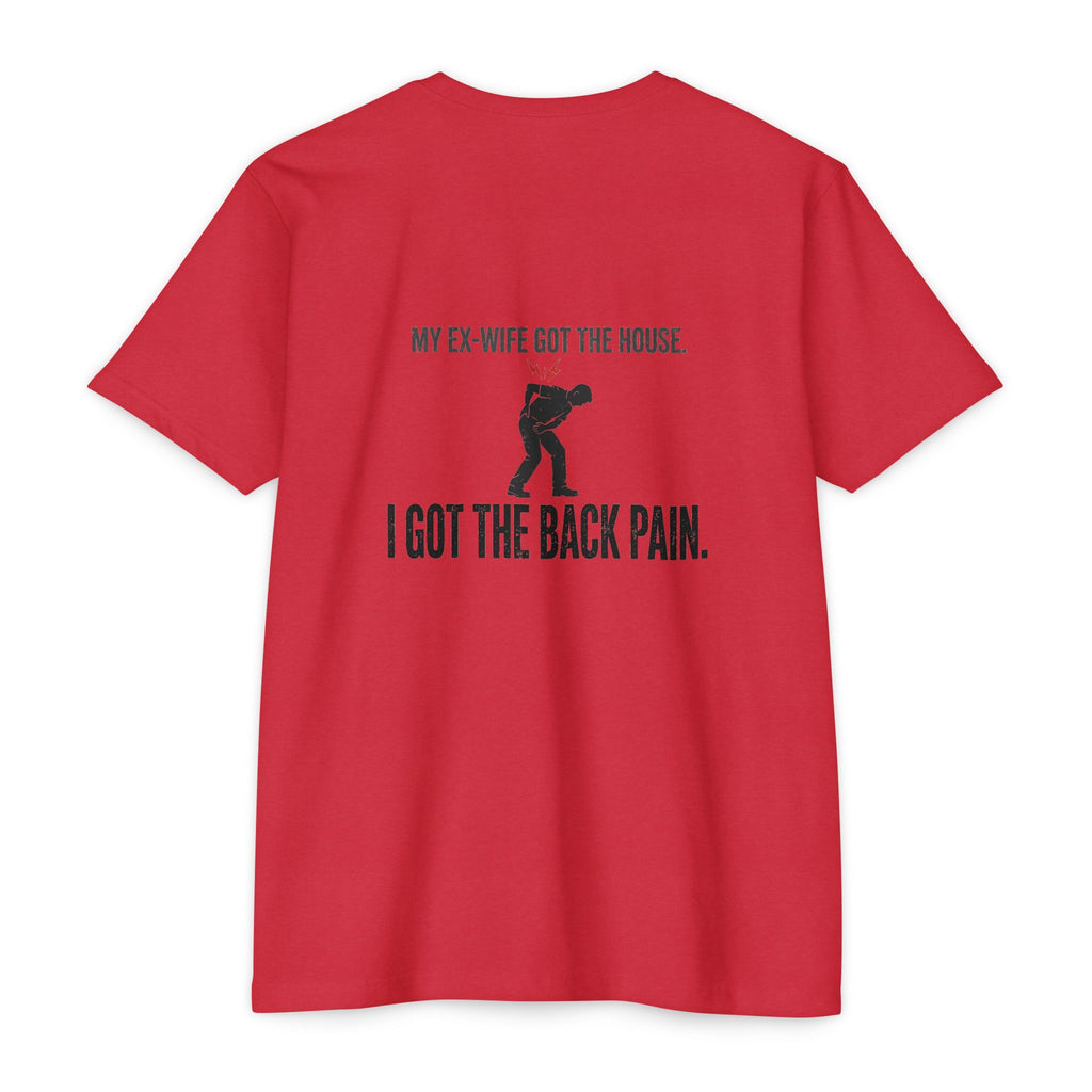 My Ex-Wife Got The House I Got The Back Pain