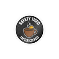 Safety Third After Coffee - Funny Hard Hat Sticker