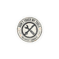 Don't Touch My Tools Hard Hat Sticker