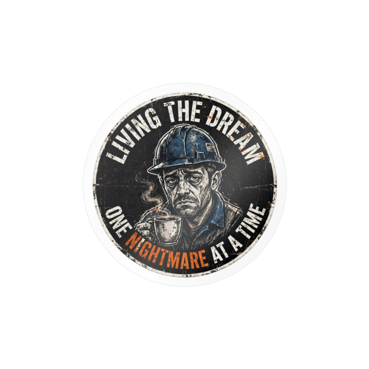 Living The Dream Hard Hat Sticker