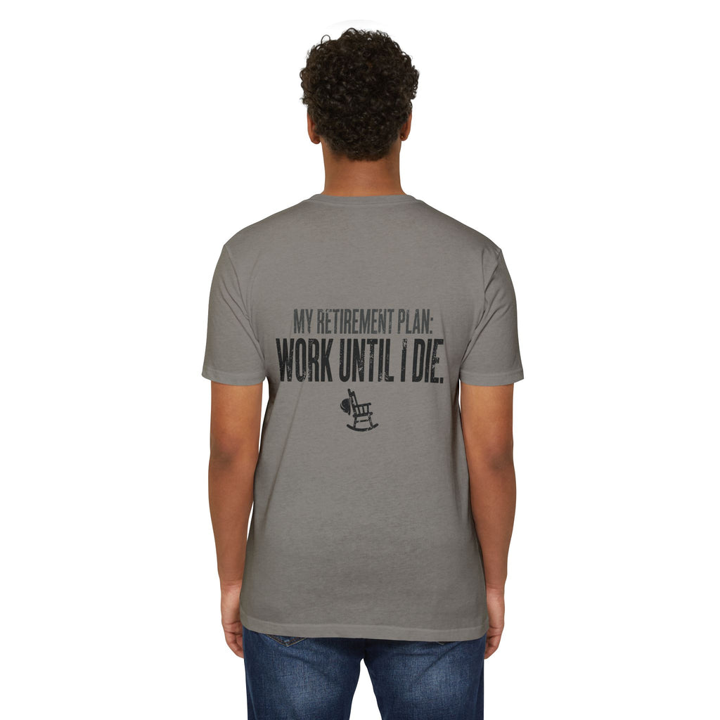 My Retirement Plan: Work Until I Die