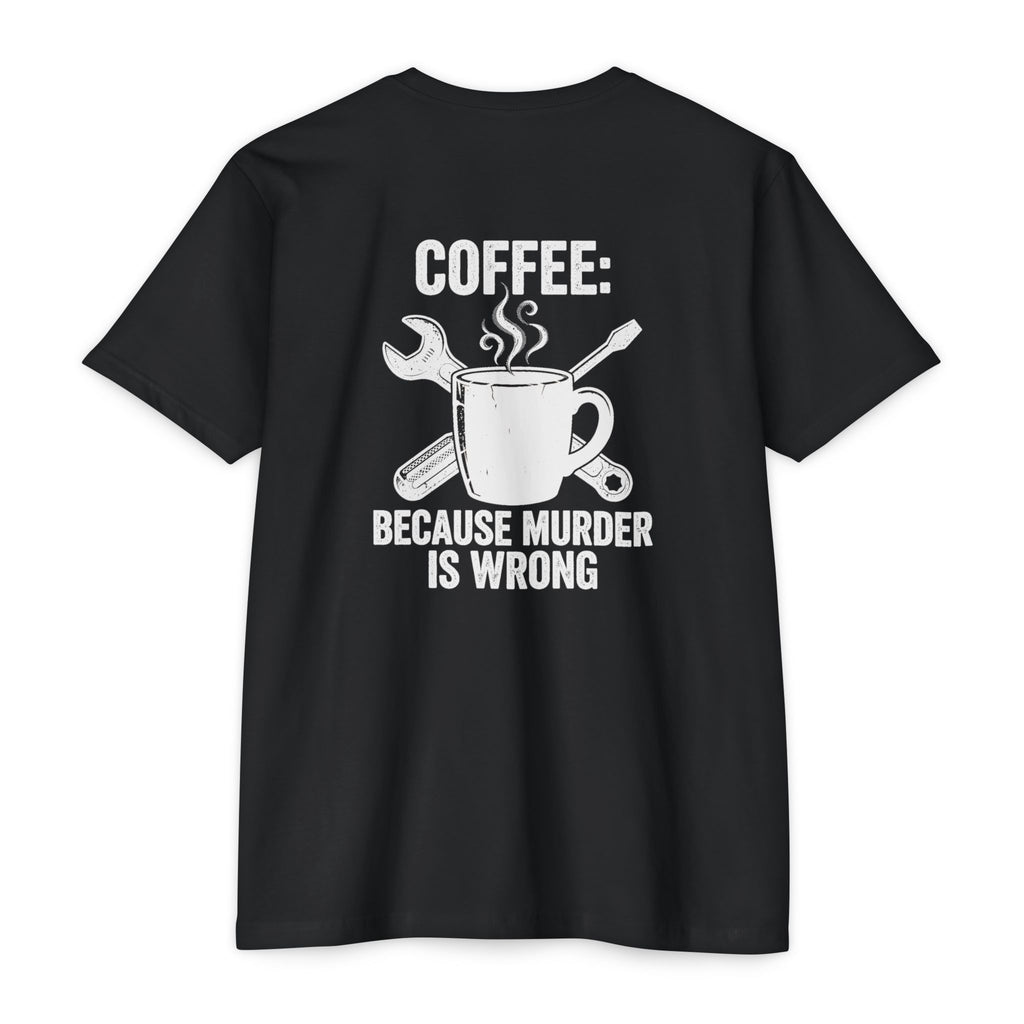 Coffee Because Murder Is Wrong