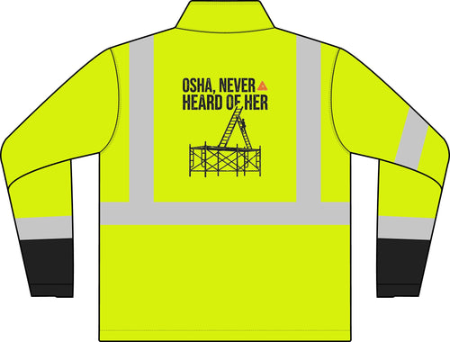 ANSI Class 3 Hi-Vis Soft Shell Jacket — "OSHA, Never Heard of Her"
