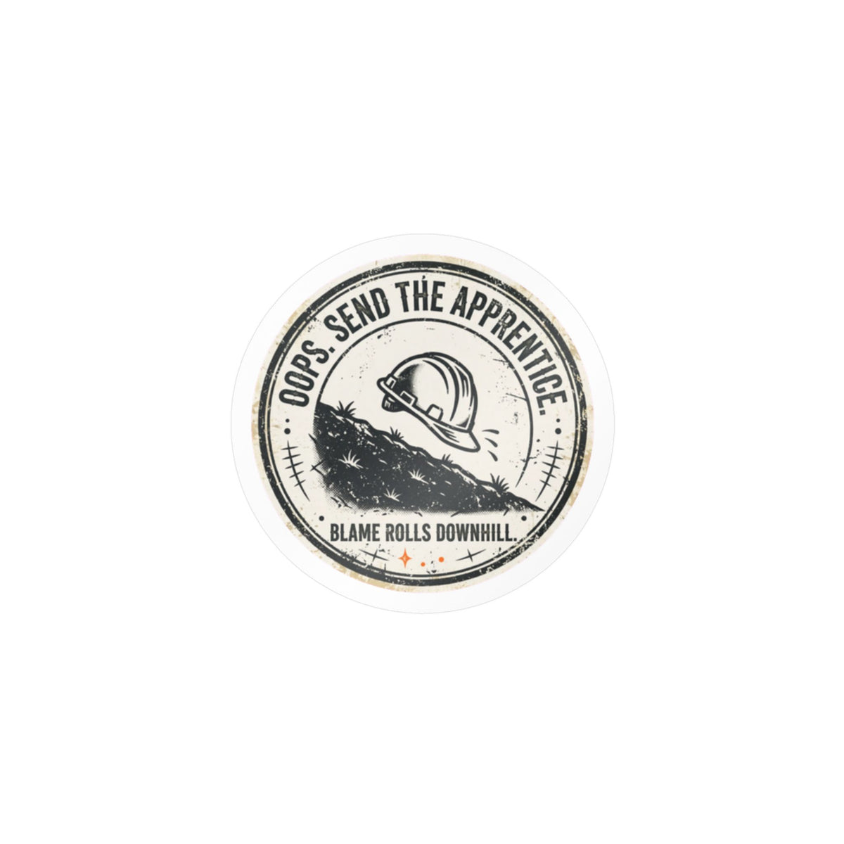 Oops Send The Apprentice Hard Hat Sticker