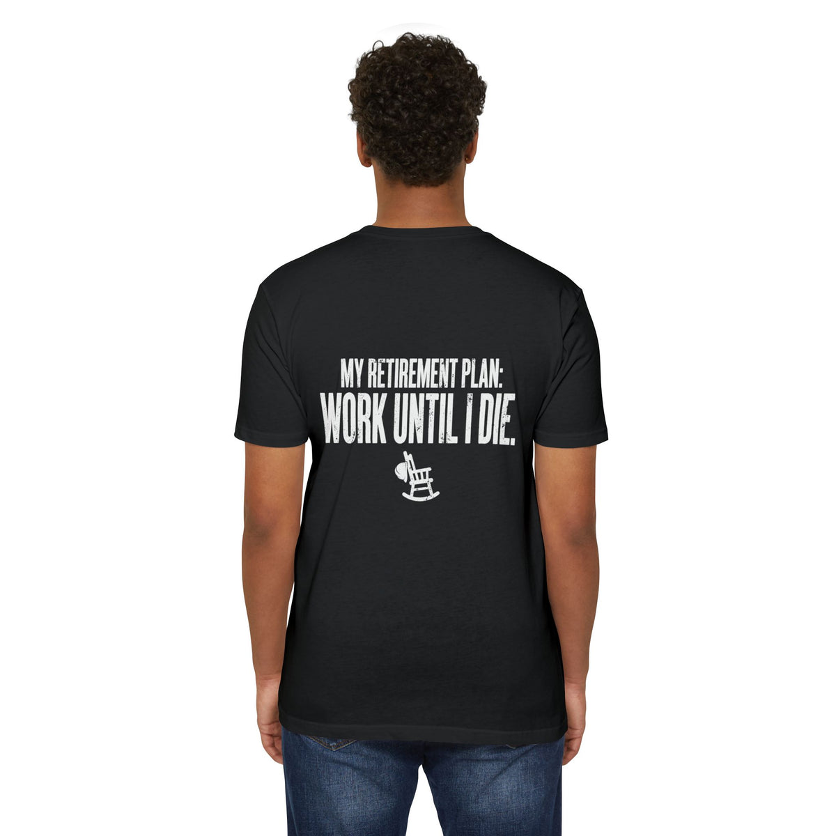 My Retirement Plan: Work Until I Die